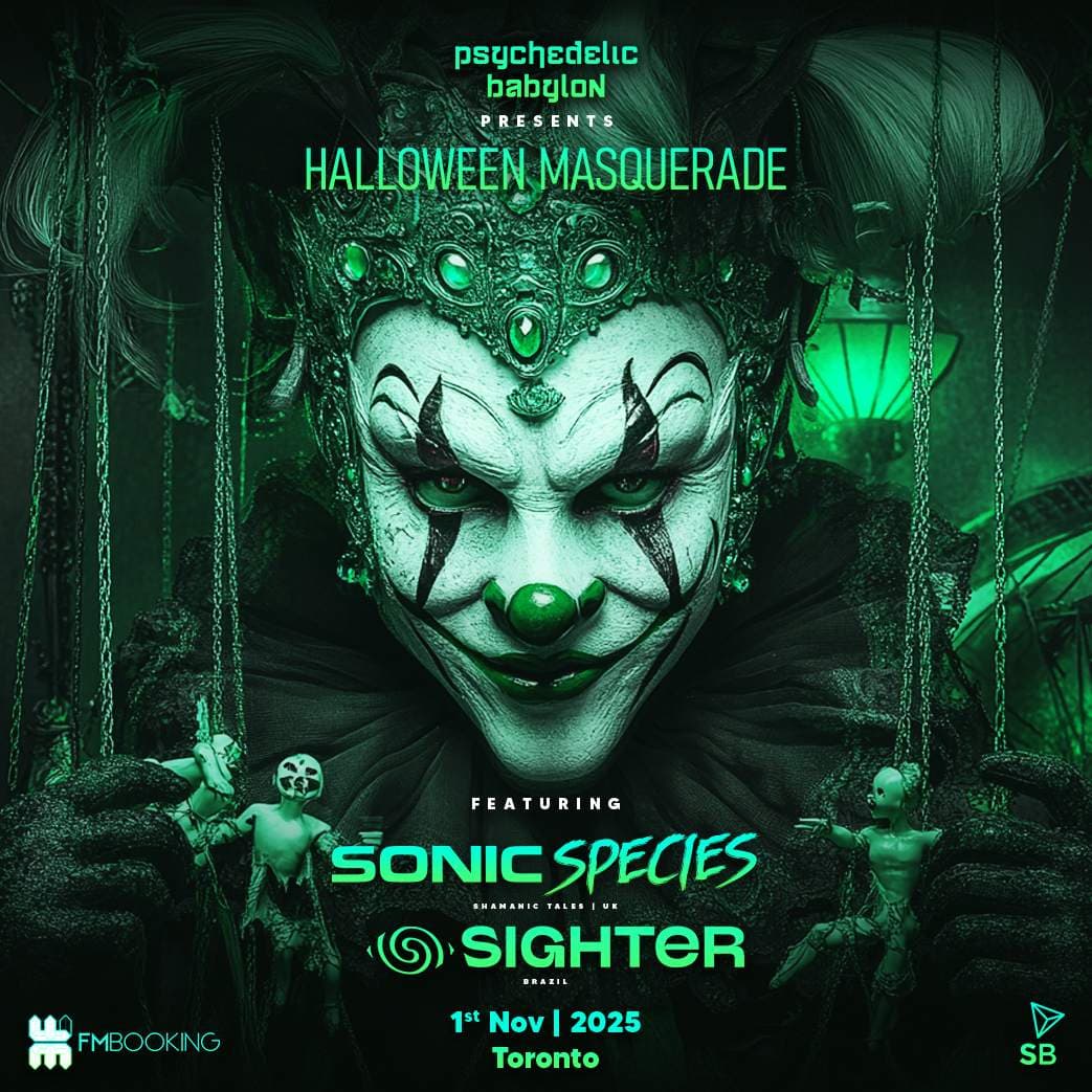 Psychedelic Halloween Masquerade with SONIC SPECIES (UK) & SIGHTER (BZ) - Toronto