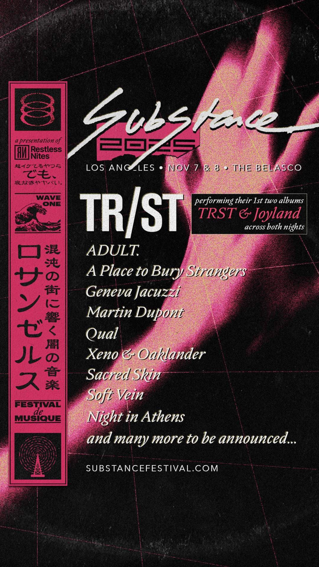 Substance 2025 - LA - TR/ST, ADULT., A Place to Bury Strangers, Geneva Jacuzzi, + much more