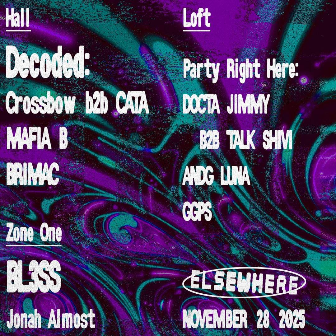 Decoded: Crossbow b2b CATA, Mafia B, BRIMAC, BL3SS, Jonah Almost, Party Right Here