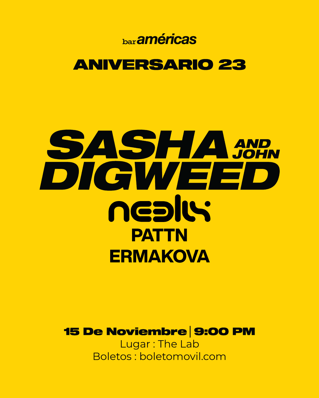 23 Aniversario Bar Americas: Sasha & John Digweed - Neelix - Pattn - Ermakova