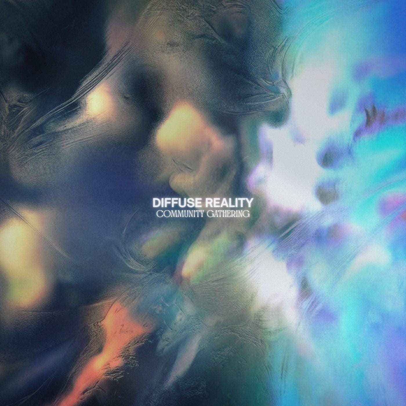 DIFFUSE REALITY : Community Gathering