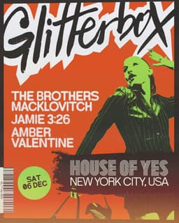 GLITTERBOX: The Brothers Macklovitch • Jamie 3:26 • Amber Valentine