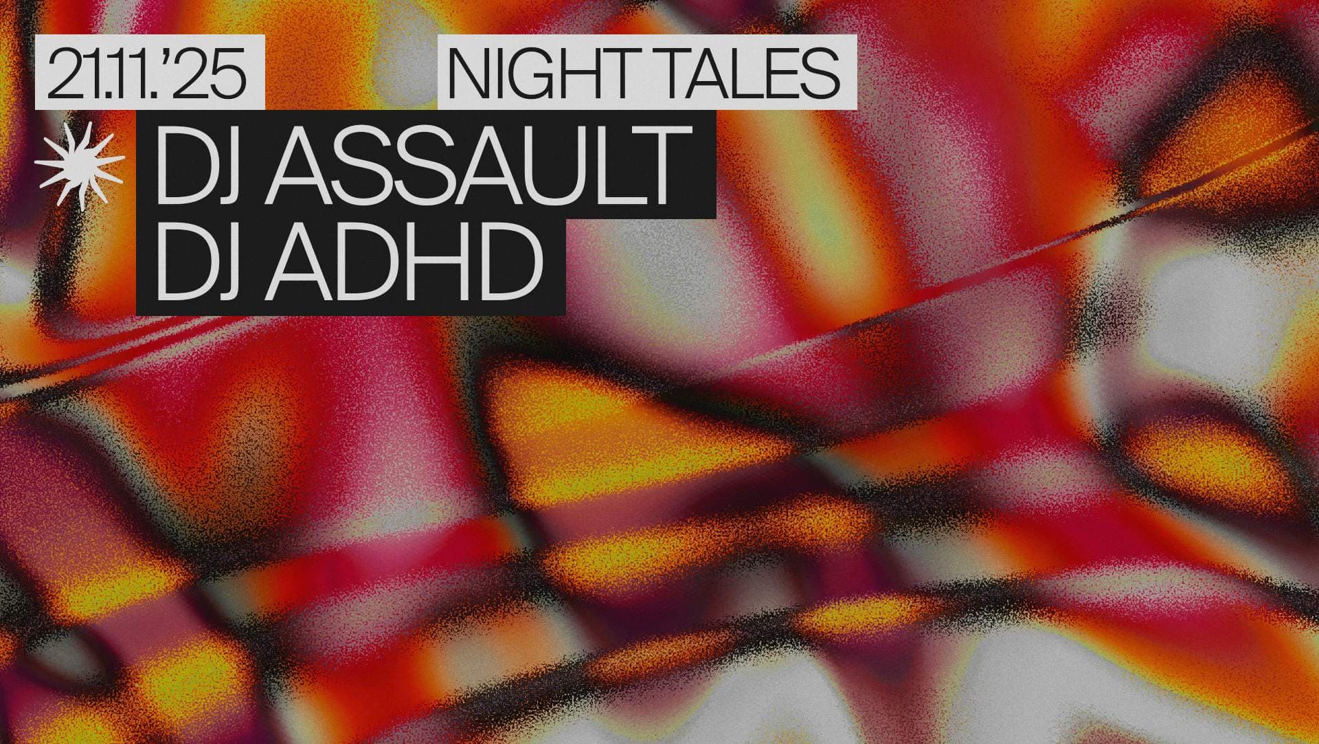 Night Tales: DJ Assault & DJ ADHD