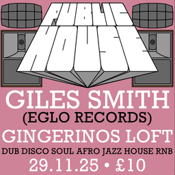 Public House Hifi presents Giles Smith (Eglo Records / NTS)