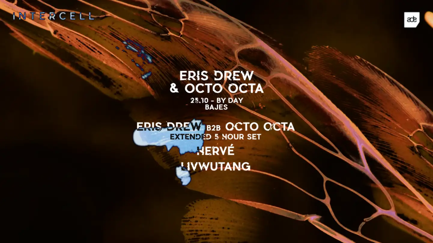 Intercell x Eris Drew & Octo Octa - ADE By Day