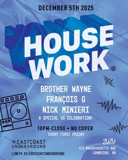 House Work: Brother Wayne, François G + Nick Minieri