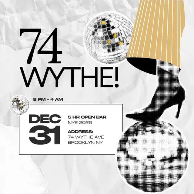 74Wythe NYE 2026 Party