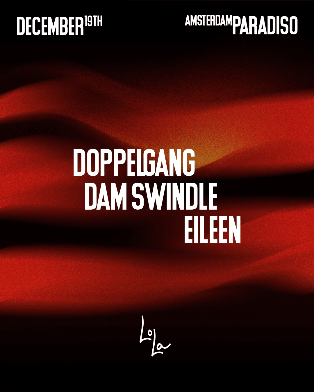 Lola x Paradiso with Dam Swindle, Doppelgang & Eileen